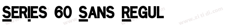 Series 60 Sans Regul字体转换